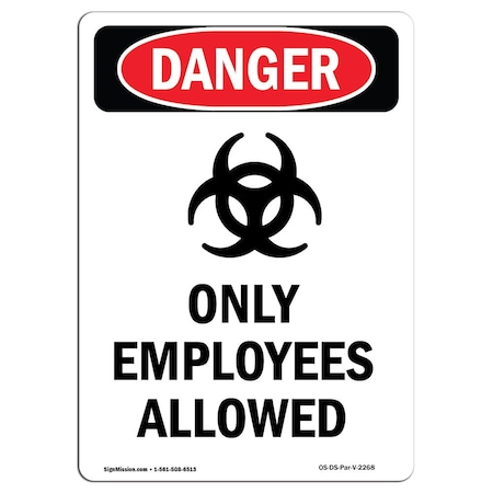 Signmission OSHA Sign, 5" Height, Only Employees Allowed, Portrait, DS-D-35-V-2268-10PK OS-DS-D-35-V-2268-10PK